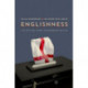 Englishness: The Political Force Transforming Britain