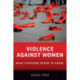 Violence against Women: What Everyone Needs to Know®