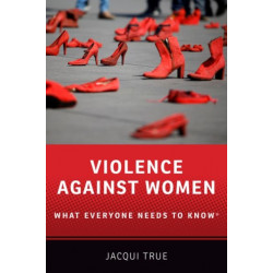 Violence against Women: What Everyone Needs to Know®