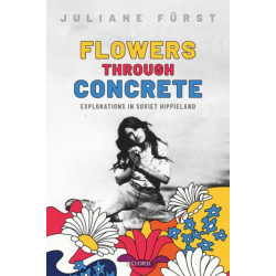 Flowers Through Concrete: Explorations in Soviet Hippieland
