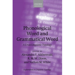 Phonological Word and Grammatical Word: A Cross-Linguistic Typology