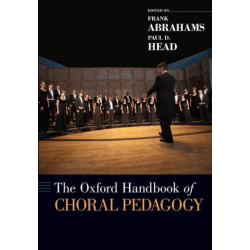 The Oxford Handbook of Choral Pedagogy: Paperback
