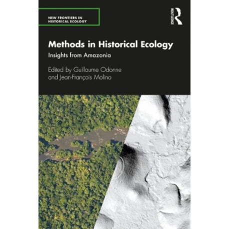 Methods in Historical Ecology: Insights from Amazonia