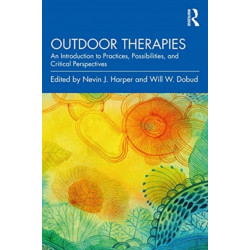 Outdoor Therapies: An Introduction to Practices, Possibilities, and Critical Perspectives