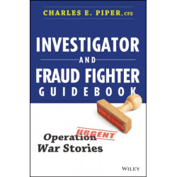 Investigator and Fraud Fighter Guidebook: Operation War Stories