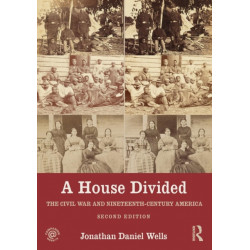 A House Divided: The Civil War and Nineteenth-Century America