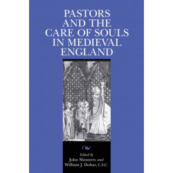 Pastors and the Care of Souls in Medieval England