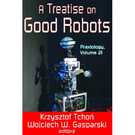 A Treatise on Good Robots