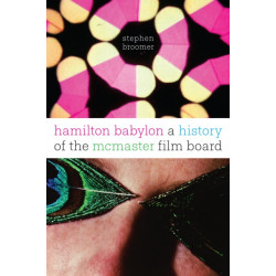 Hamilton Babylon: A History of the McMaster Film Board