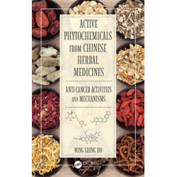 Active Phytochemicals from Chinese Herbal Medicines: Anti-Cancer Activities and Mechanisms