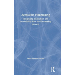 Accessible Filmmaking: Integrating translation and accessibility into the filmmaking process