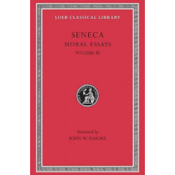 Moral Essays, Volume III: De Beneficiis