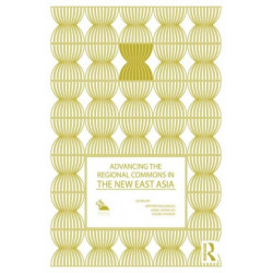 Advancing the Regional Commons in the New East Asia