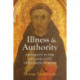 Illness and Authority: Disability in the Life and Lives of Francis of Assisi