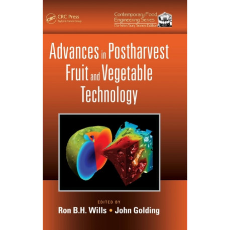 Advances in Postharvest Fruit and Vegetable Technology