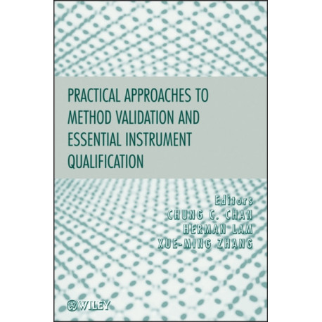 Practical Approaches to Method Validation and Essential Instrument Qualification