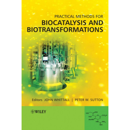 Practical Methods for Biocatalysis and Biotransformations