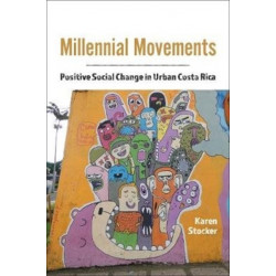 Millennial Movements: Positive Social Change in Urban Costa Rica