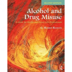 Alcohol and Drug Misuse: A Guide for Health and Social Care Professionals