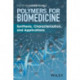 Polymers for Biomedicine: Synthesis, Characterization, and Applications
