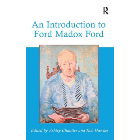 An Introduction to Ford Madox Ford