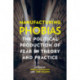 Manufacturing Phobias: The Political Production of Fear in Theory and Practice