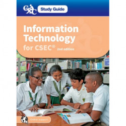 Information Technology for CSEC: CXC Study Guide: Information Technology for CSEC