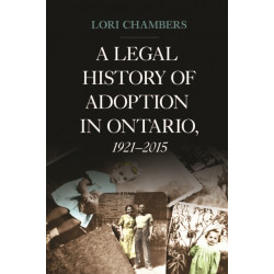 A Legal History of Adoption in Ontario, 1921-2015
