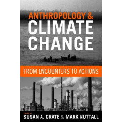 Anthropology and Climate Change: From Encounters to Actions