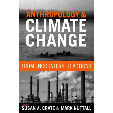 Anthropology and Climate Change: From Encounters to Actions