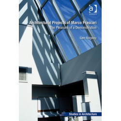 Architectural Projects of Marco Frascari: The Pleasure of a Demonstration