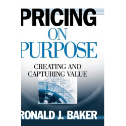 Pricing on Purpose: Creating and Capturing Value