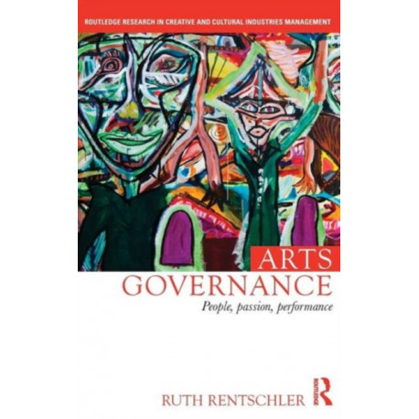 Arts Governance: People, Passion, Performance