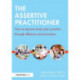 The Assertive Practitioner: How to improve early years practice through effective communication