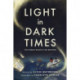 Light in Dark Times: The Human Search for Meaning