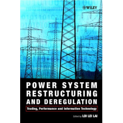 Power System Restructuring and Deregulation: Trading, Performance and Information Technology