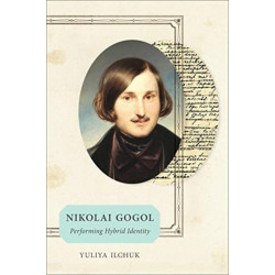 Nikolai Gogol: Performing Hybrid Identity