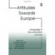 Attitudes Towards Europe: Language in the Unification Process
