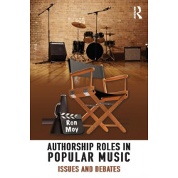 Authorship Roles in Popular Music: Issues and Debates