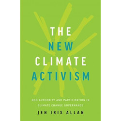 The New Climate Activism: NGO Authority and Participation in Climate Change Governance