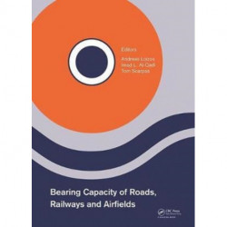 Bearing Capacity of Roads, Railways and Airfields: Proceedings of the 10th International Conference on the Bearing Capacity of Roads, Railways and Airfields (BCRRA 2017), June 28-30, 2017, Athens, Greece