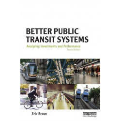 Better Public Transit Systems: Analyzing Investments and Performance