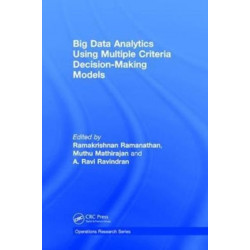 Big Data Analytics Using Multiple Criteria Decision-Making Models