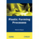 Plastic Forming Processes