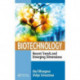 Biotechnology: Recent Trends and Emerging Dimensions: Recent Trends and Emerging Dimensions