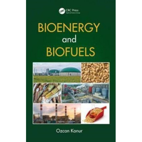 Bioenergy and Biofuels