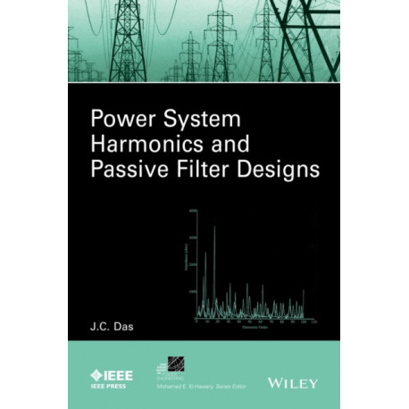 Power System Harmonics and Passive Filter Designs
