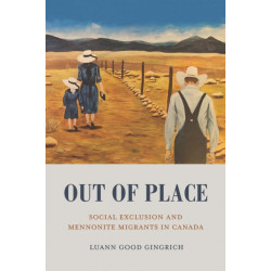 Out of Place: Social Exclusion and Mennonite Migrants in Canada