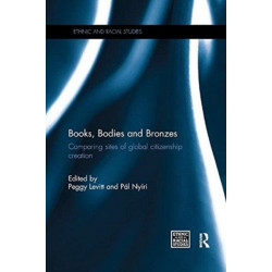 Books, Bodies and Bronzes: Comparing Sites of Global Citizenship Creation