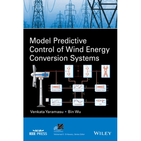 Model Predictive Control of Wind Energy Conversion Systems